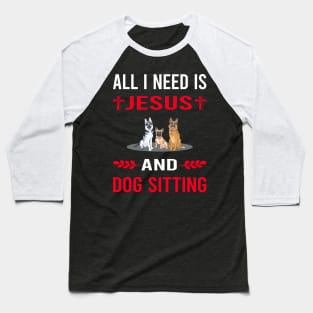 I Need Jesus And Dog Sitting Baseball T-Shirt